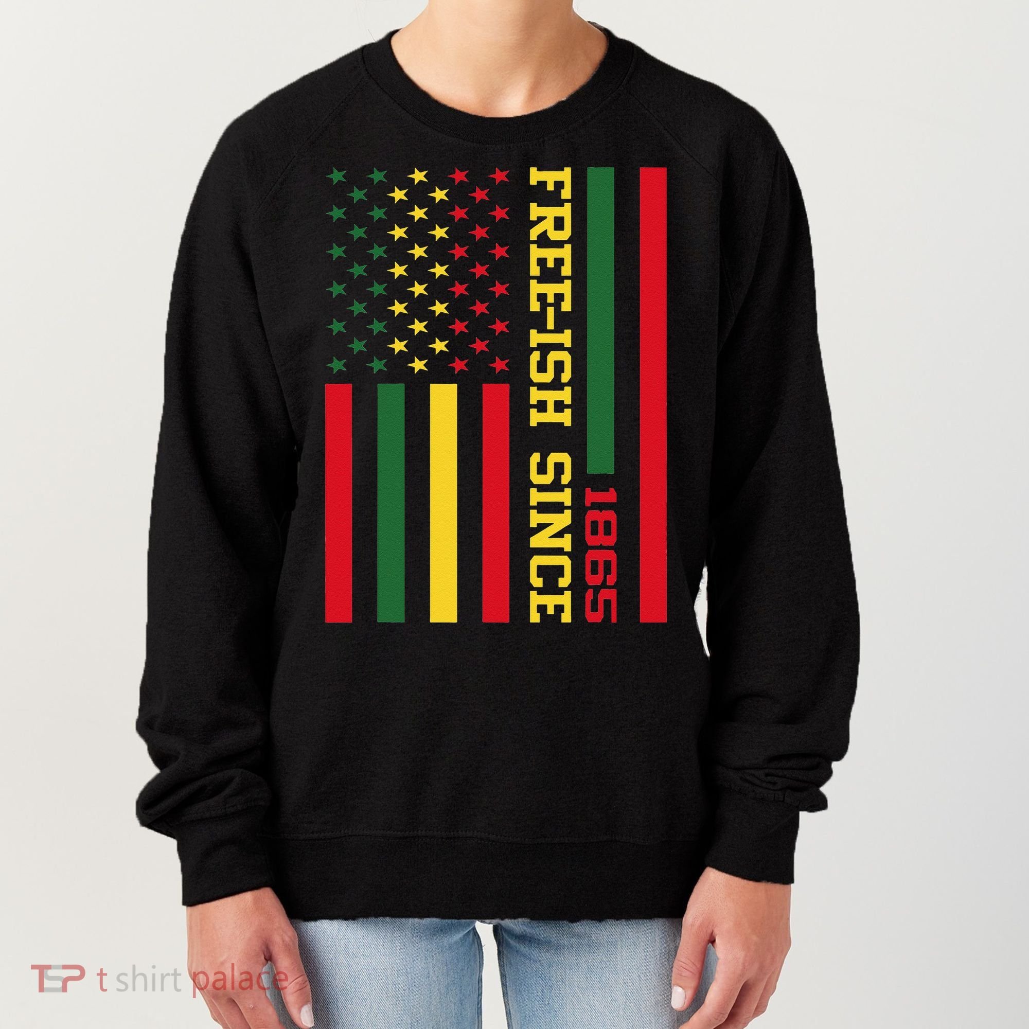 Freeish Since 1865 Juneteenth Black History Flag African Women's Sweatshirt