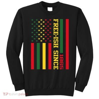 Freeish Since 1865 Juneteenth Black History Flag African Sweatshirt