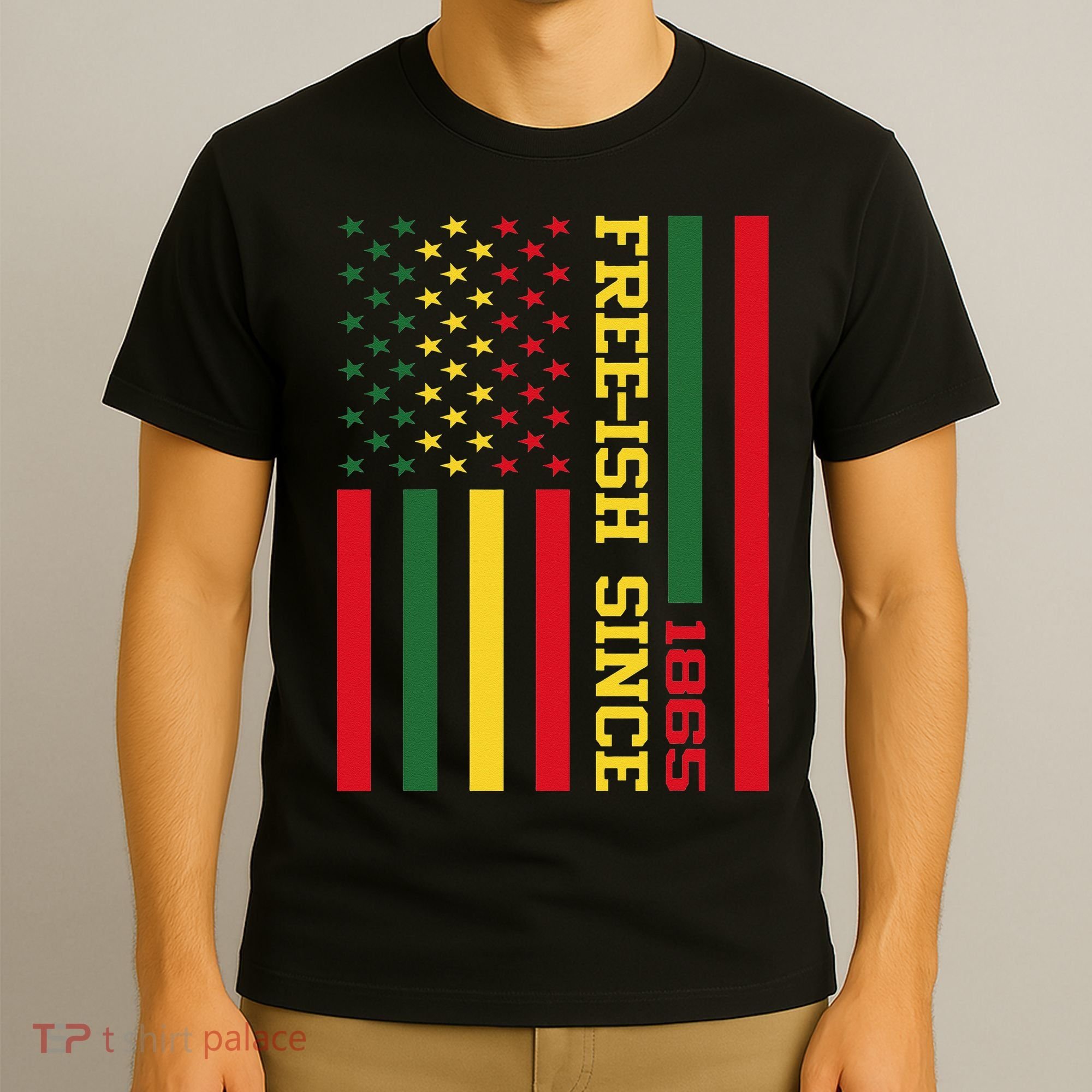 Freeish Since 1865 Juneteenth Black History Flag African T-Shirt