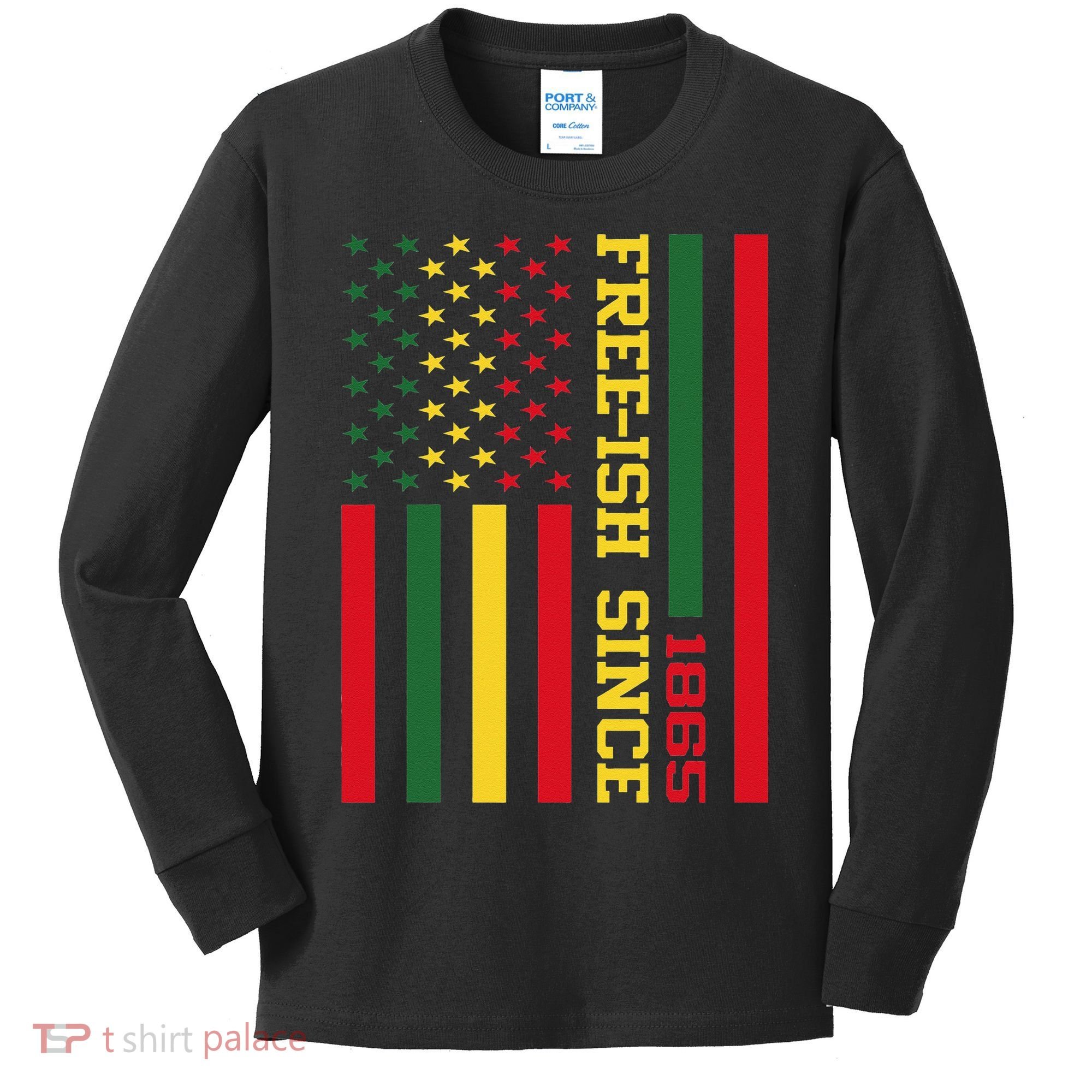 Freeish Since 1865 Juneteenth Black History Flag African Kids Long Sleeve Shirt