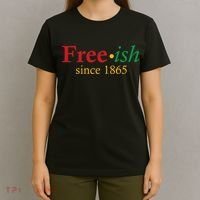 Freeish since 1865 T-Shirt thumb 4