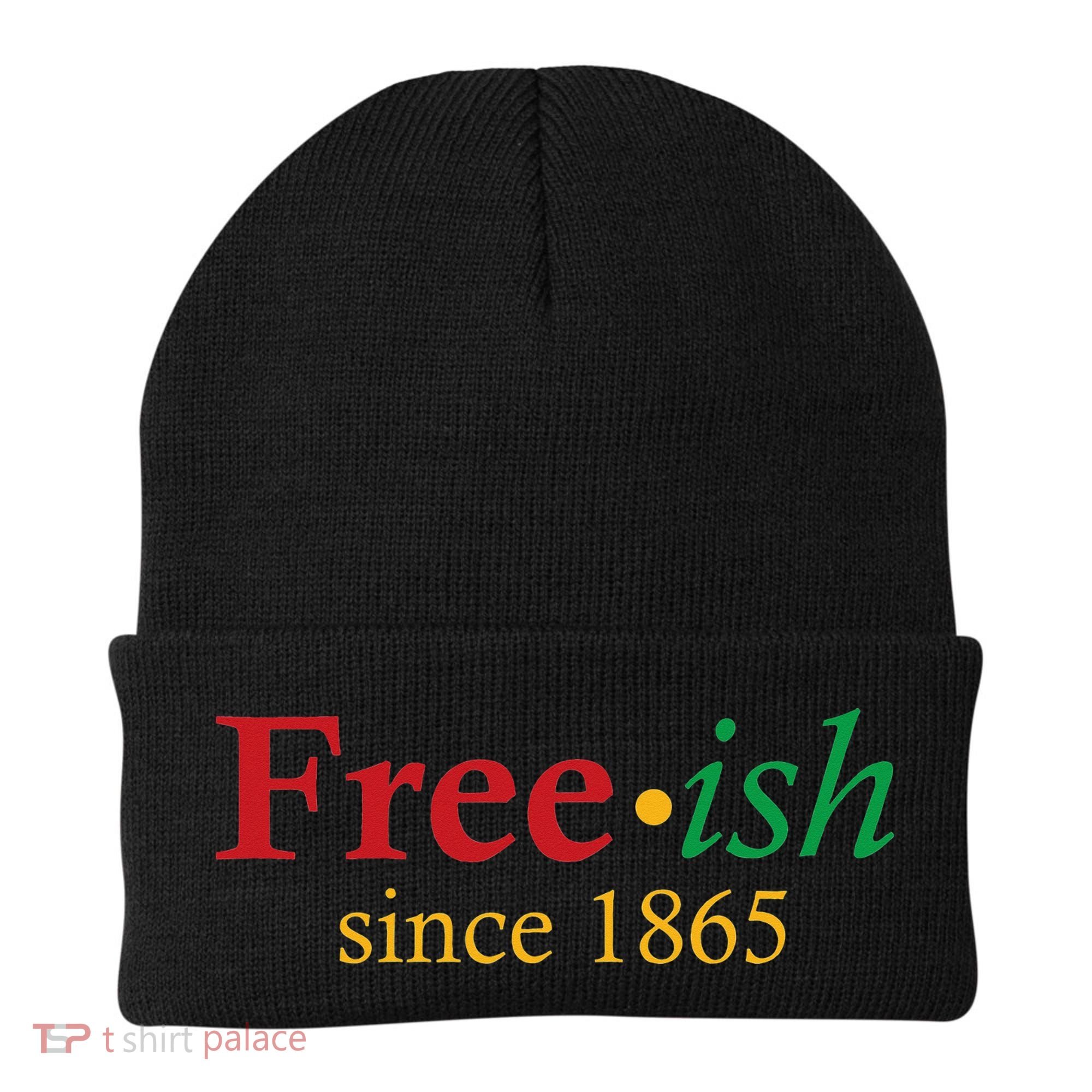 Freeish since 1865 Beanie