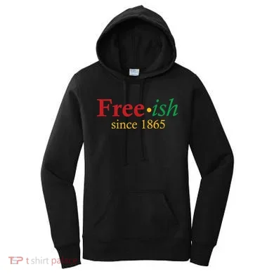 Freeish since 1865 Women's Hoodie