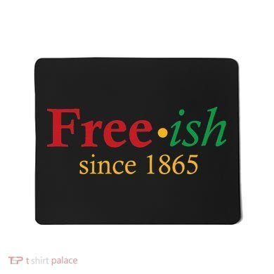 Freeish since 1865 Mousepad