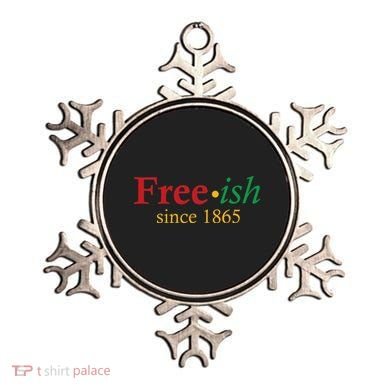 Freeish since 1865 Ornament