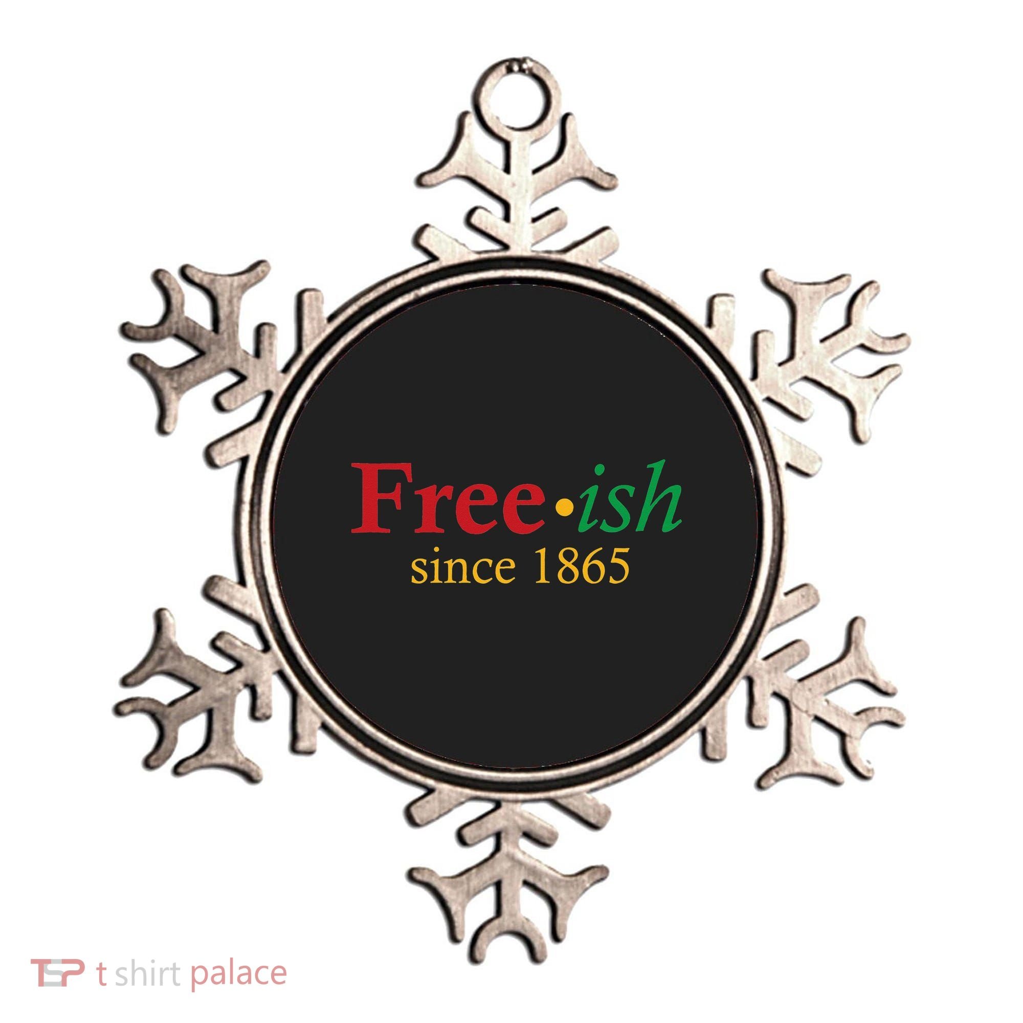Freeish since 1865 Ornament