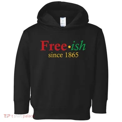 Freeish since 1865 Toddler Hoodie