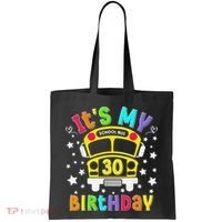Funny School 30th Birthday Party School Bus Teacher Student Tote Bag thumb 0