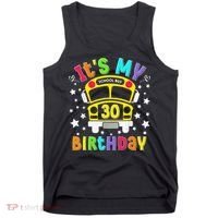 Funny School 30th Birthday Party School Bus Teacher Student Tank Top thumb 0
