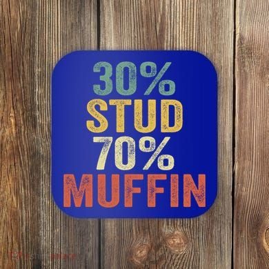 Funny Sarcastic 30% Stud 70% Muffin Retro Dad Father Figure Gift Coaster