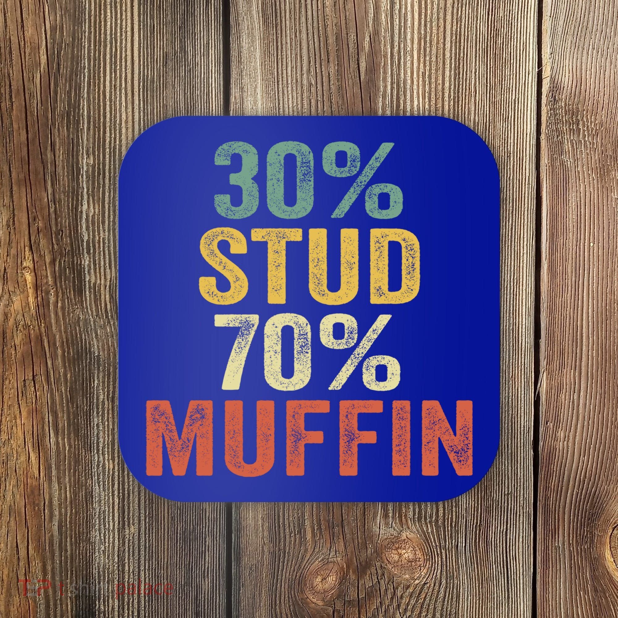 Funny Sarcastic 30% Stud 70% Muffin Retro Dad Father Figure Gift Coaster