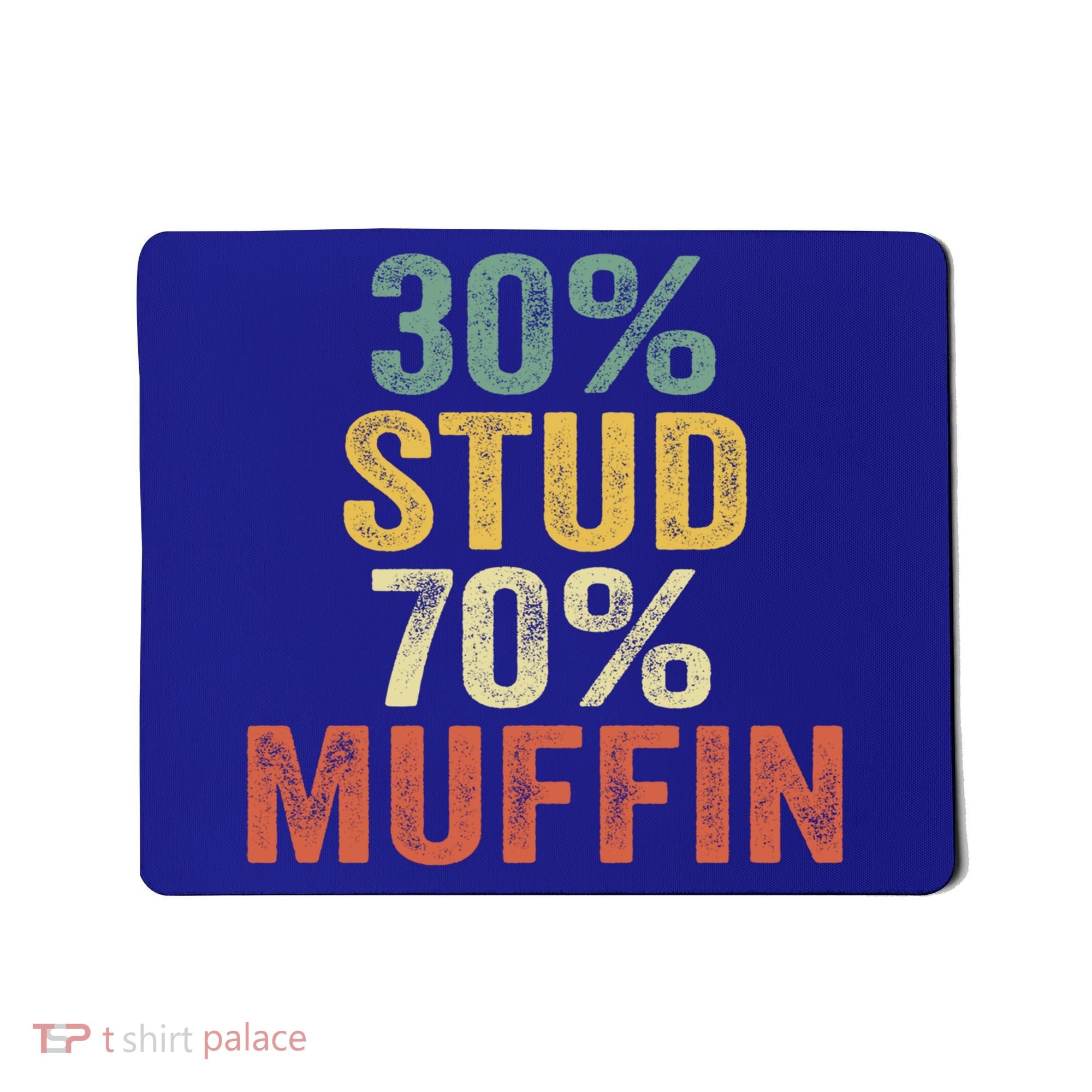 Funny Sarcastic 30% Stud 70% Muffin Retro Dad Father Figure Gift Mousepad