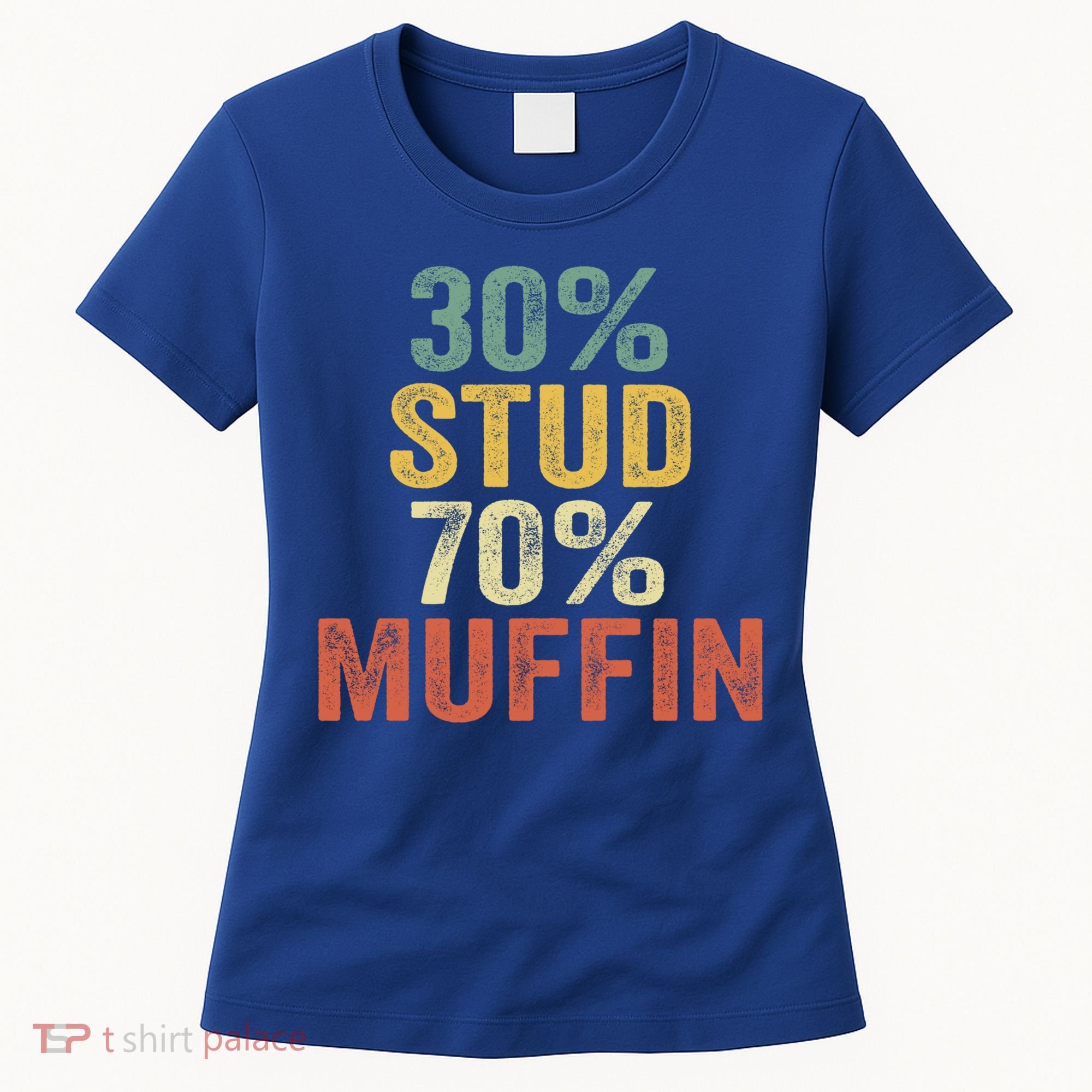 Funny Sarcastic 30% Stud 70% Muffin Retro Dad Father Figure Gift Women's T-Shirt