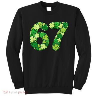 Funny Shamrock 67 St Patrick's Day 6-7 Meme Sweatshirt