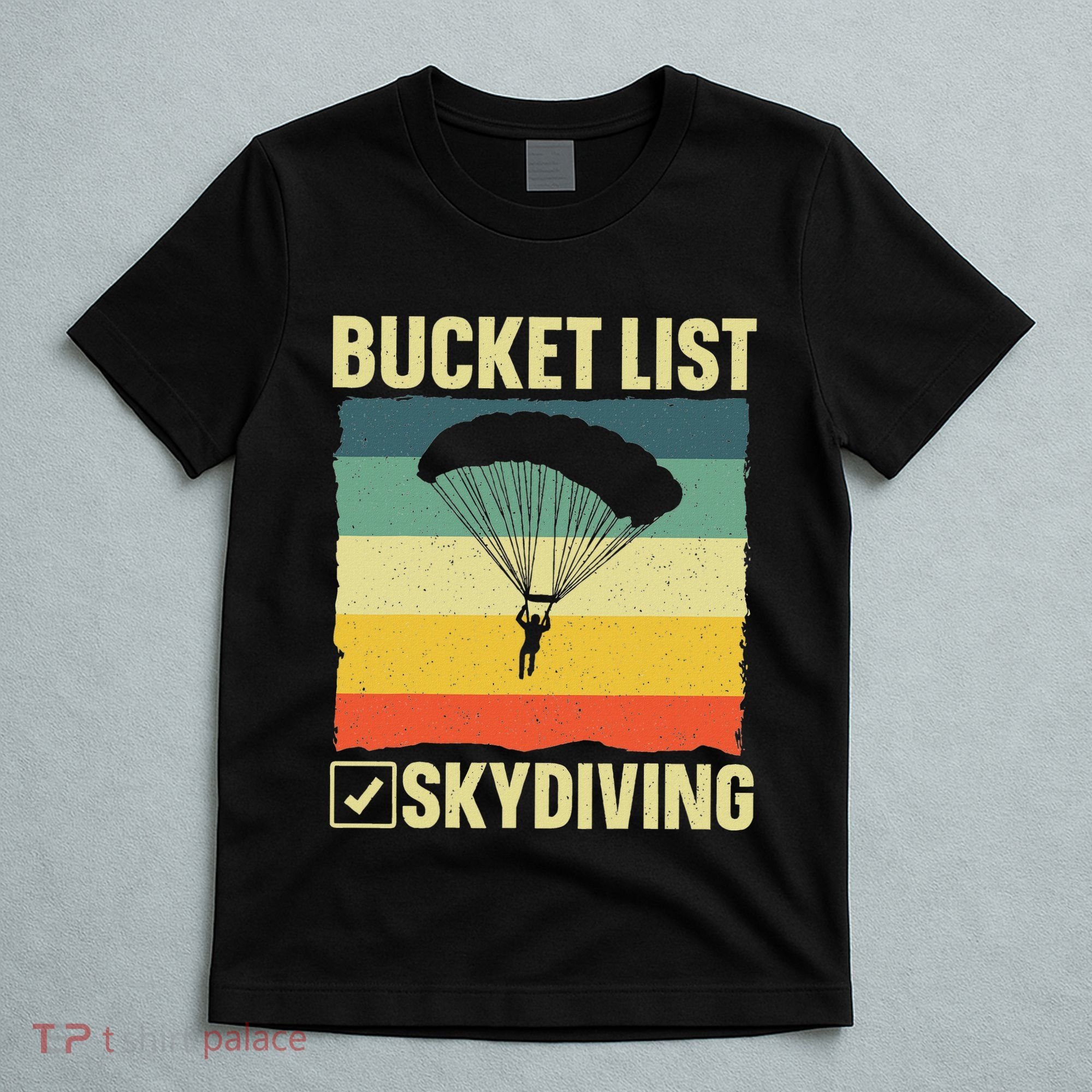 Funny Skydiving Art For Skydiver Sky Diving Lover T-Shirt