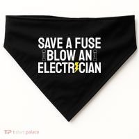 Funny Save A Fuse Blow An Electrician USA-Made Doggie Bandana thumb 0