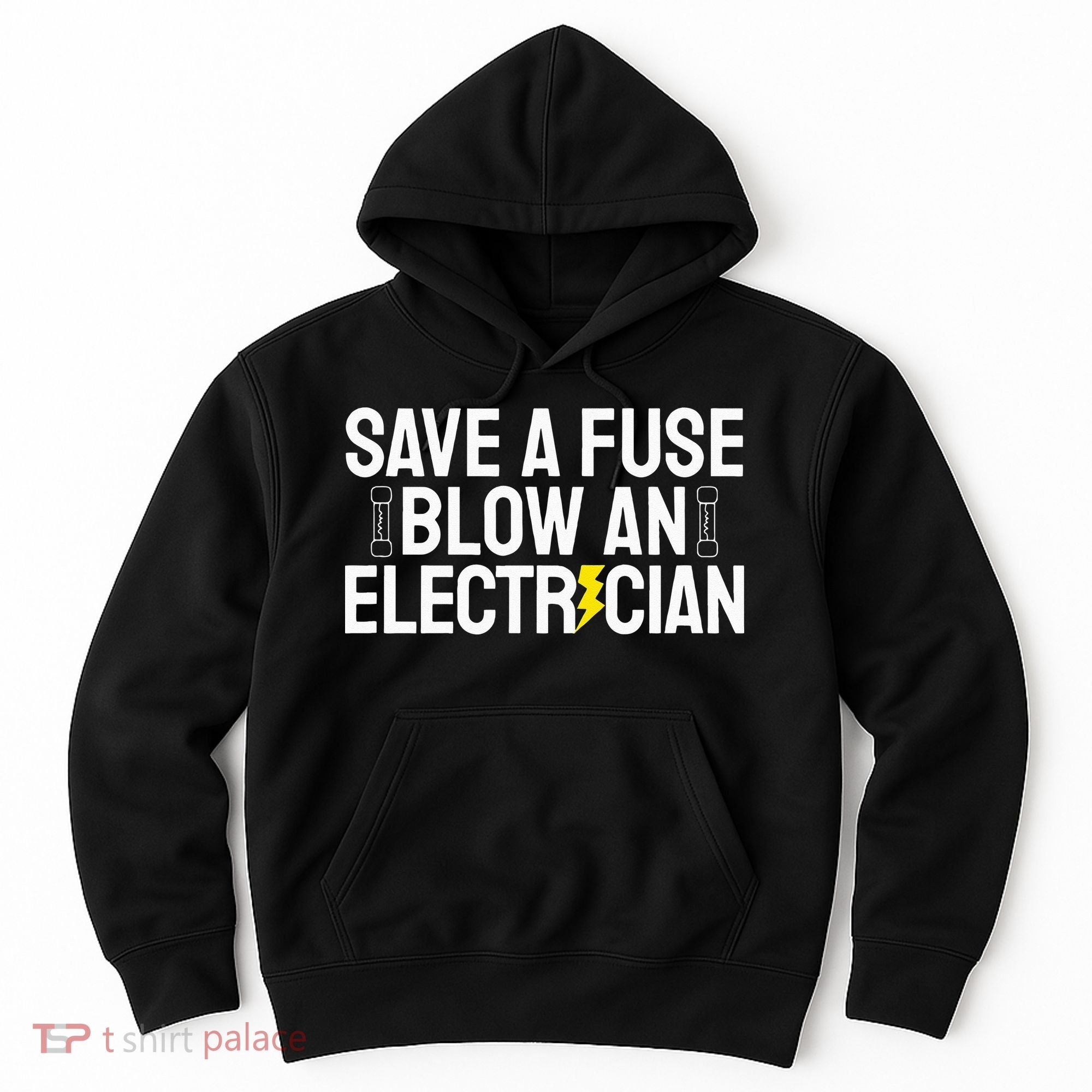 Funny Save A Fuse Blow An Electrician Hoodie