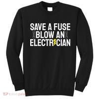 Funny Save A Fuse Blow An Electrician Sweatshirt thumb 0