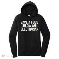 Funny Save A Fuse Blow An Electrician Women's Hoodie thumb 0