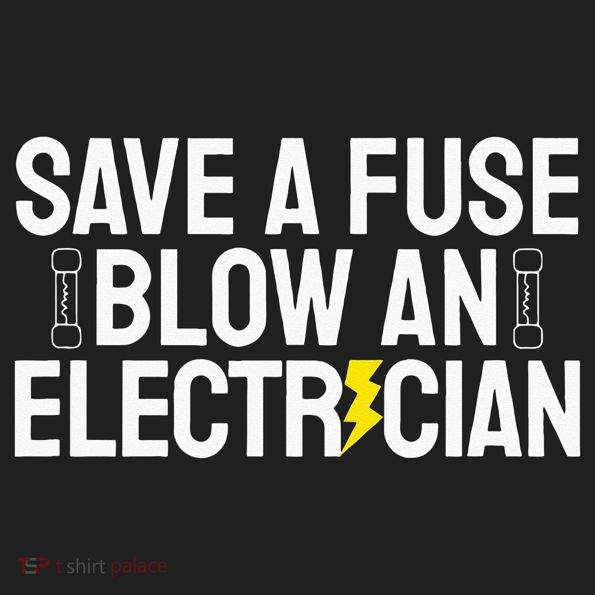 Funny Save A Fuse Blow An Electrician Hat