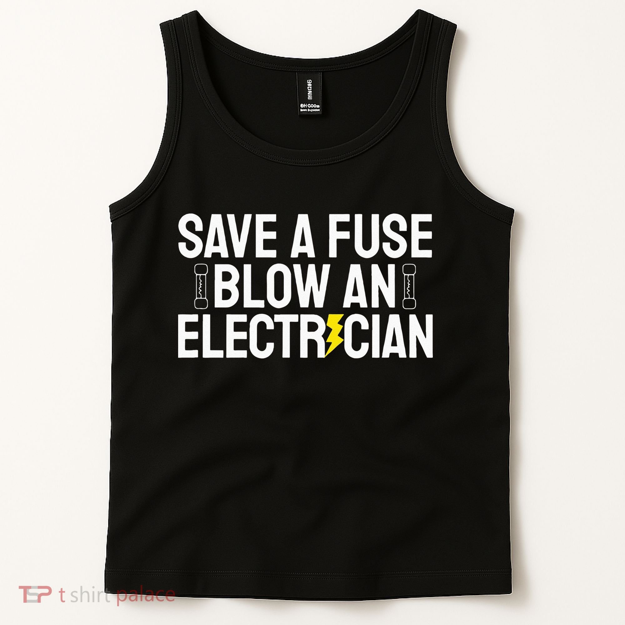 Funny Save A Fuse Blow An Electrician Tank Top