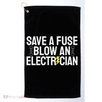 Funny Save A Fuse Blow An Electrician Golf Towel thumb 0