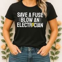 Funny Save A Fuse Blow An Electrician Women's T-Shirt thumb 2