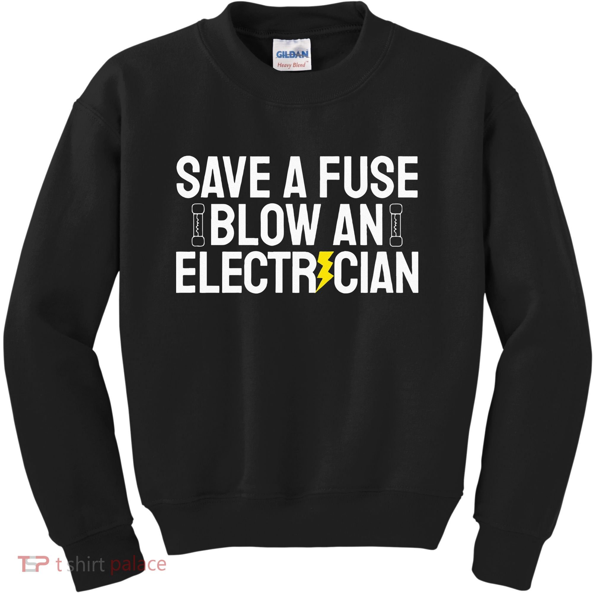 Funny Save A Fuse Blow An Electrician Kids Sweatshirt