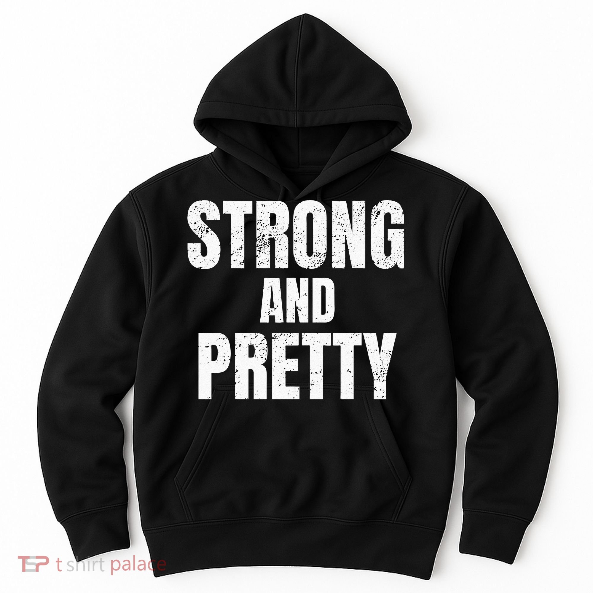 Funny Strong And Pretty Strongman Fitness Gym Gift Hoodie