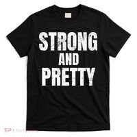 Funny Strong And Pretty Strongman Fitness Gym Gift T-Shirt thumb 0