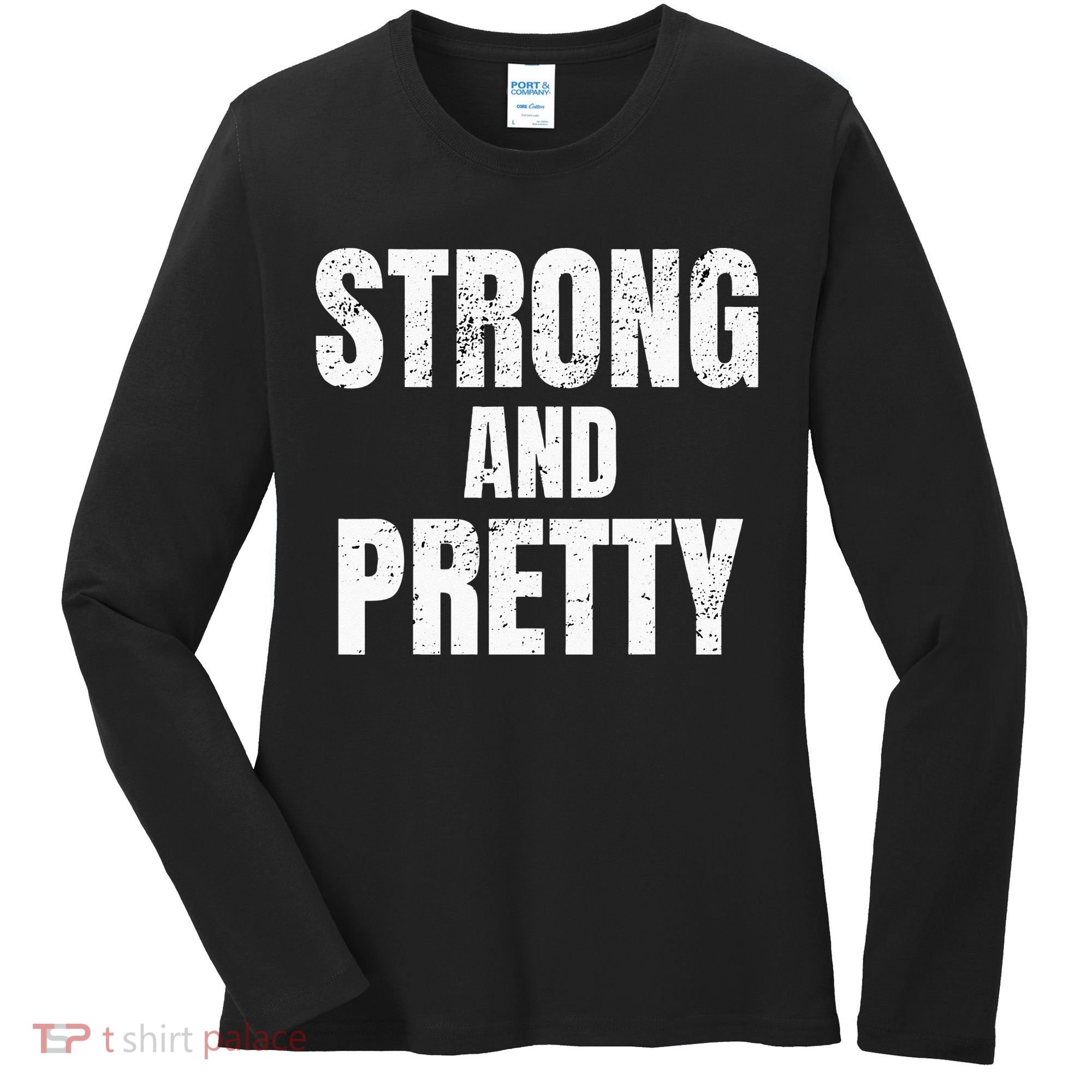 Funny Strong And Pretty Strongman Fitness Gym Gift Women's Long Sleeve Shirt