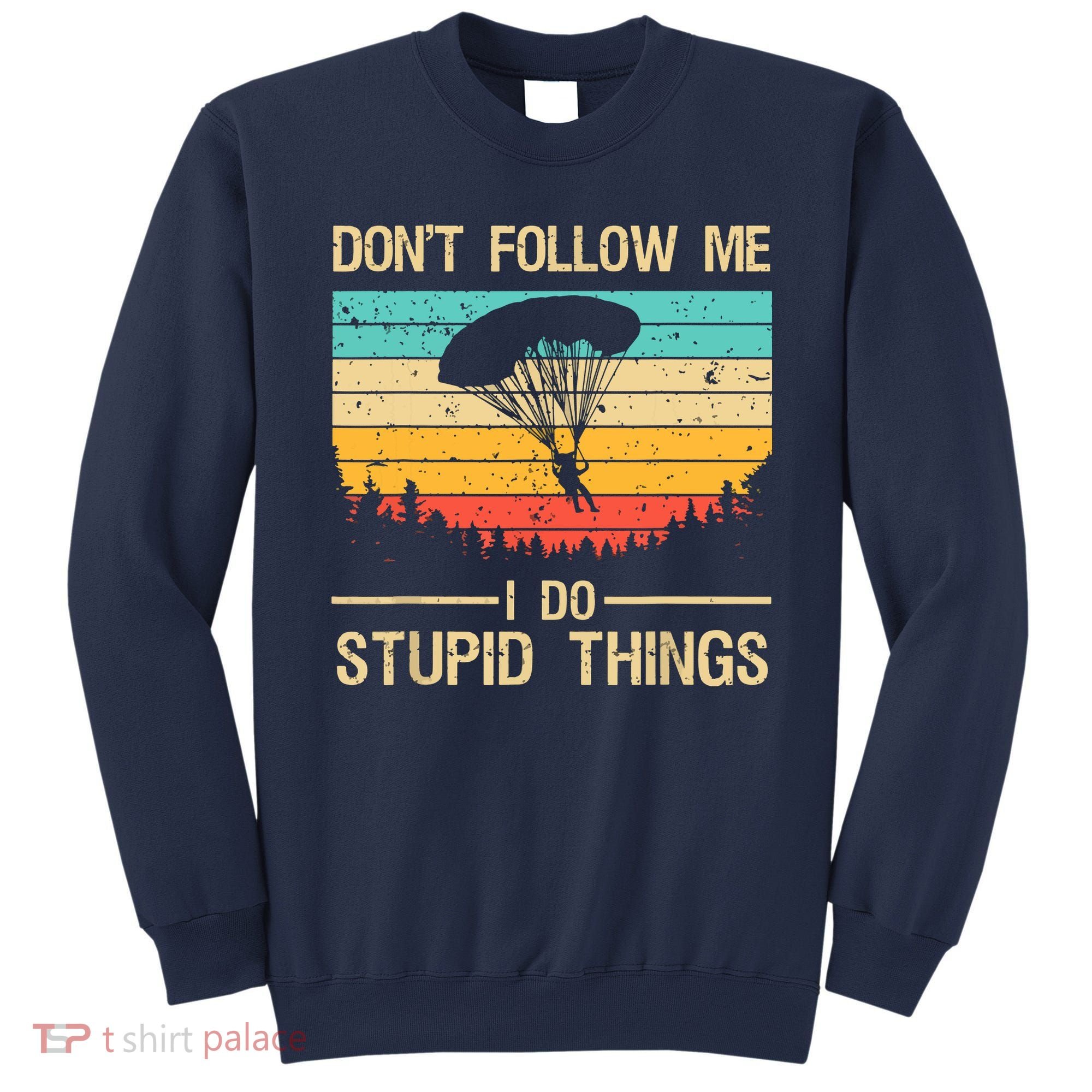 Funny Skydiving Art For Men Women Skydiver Skydive Lovers Sweatshirt