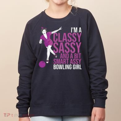 Funny Smart Assy Bowling Gift For Classy Bowler Women Women's Sweatshirt
