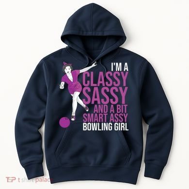 Funny Smart Assy Bowling Gift For Classy Bowler Women Hoodie