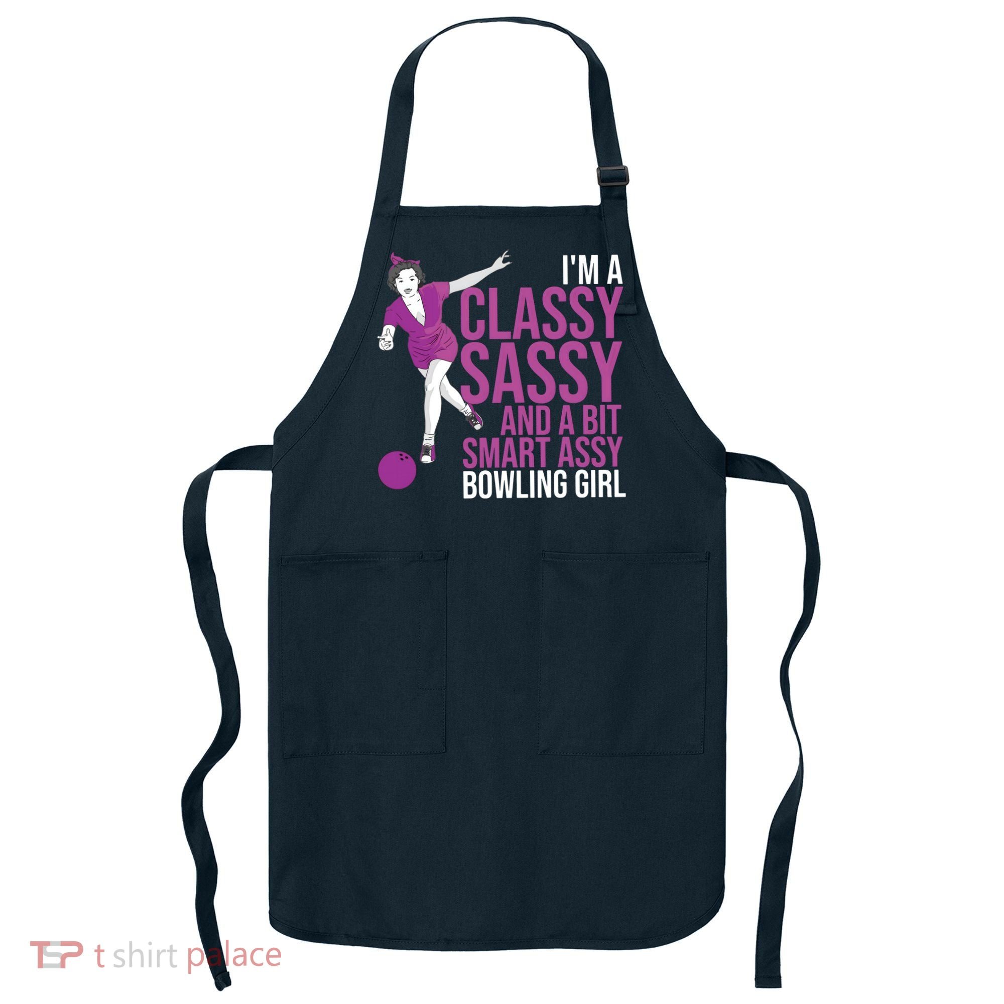 Funny Smart Assy Bowling Gift For Classy Bowler Women Apron