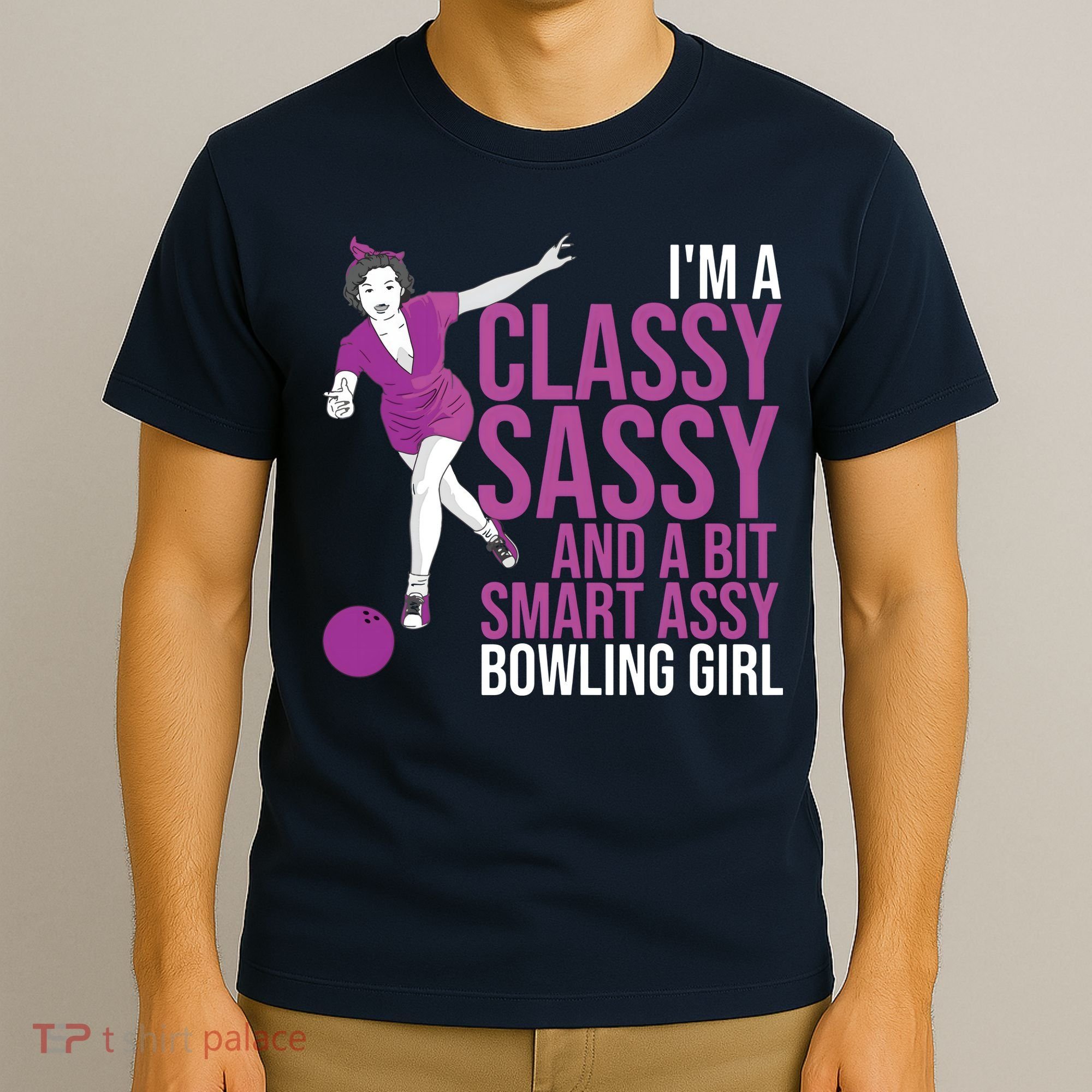Funny Smart Assy Bowling Gift For Classy Bowler Women T-Shirt