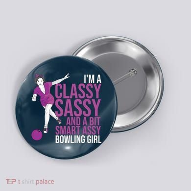 Funny Smart Assy Bowling Gift For Classy Bowler Women Button