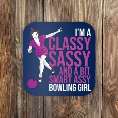 Funny Smart Assy Bowling Gift For Classy Bowler Women Coaster
