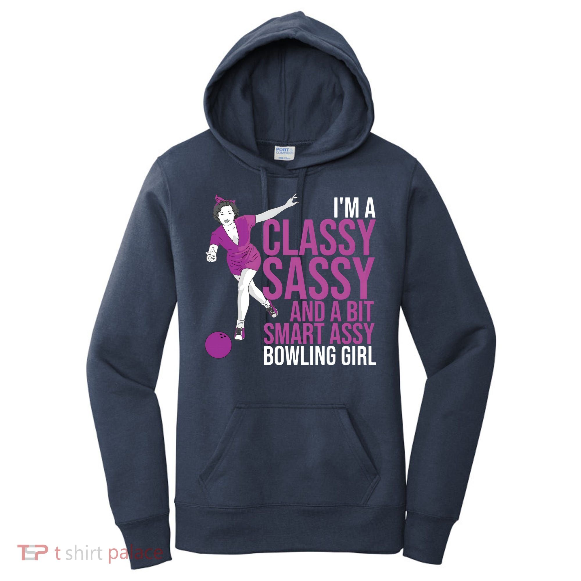 Funny Smart Assy Bowling Gift For Classy Bowler Women Women's Hoodie