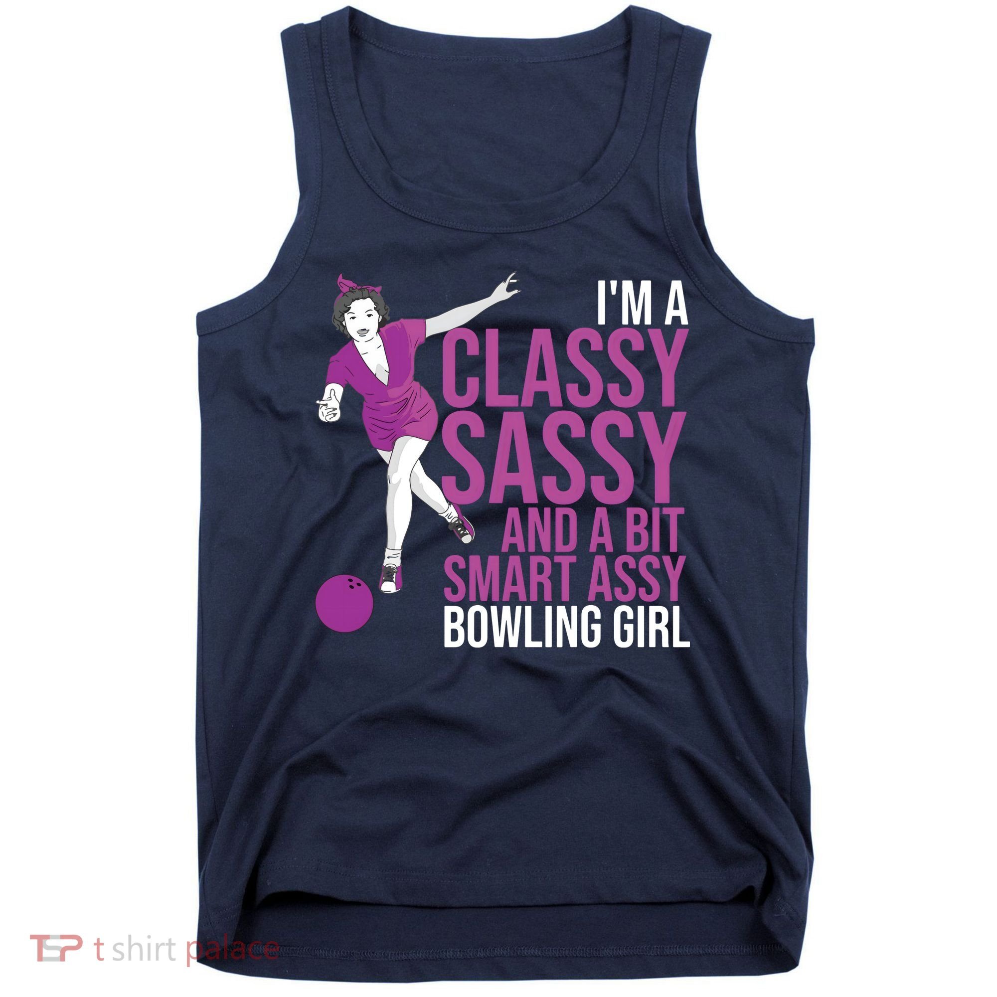 Funny Smart Assy Bowling Gift For Classy Bowler Women Tank Top