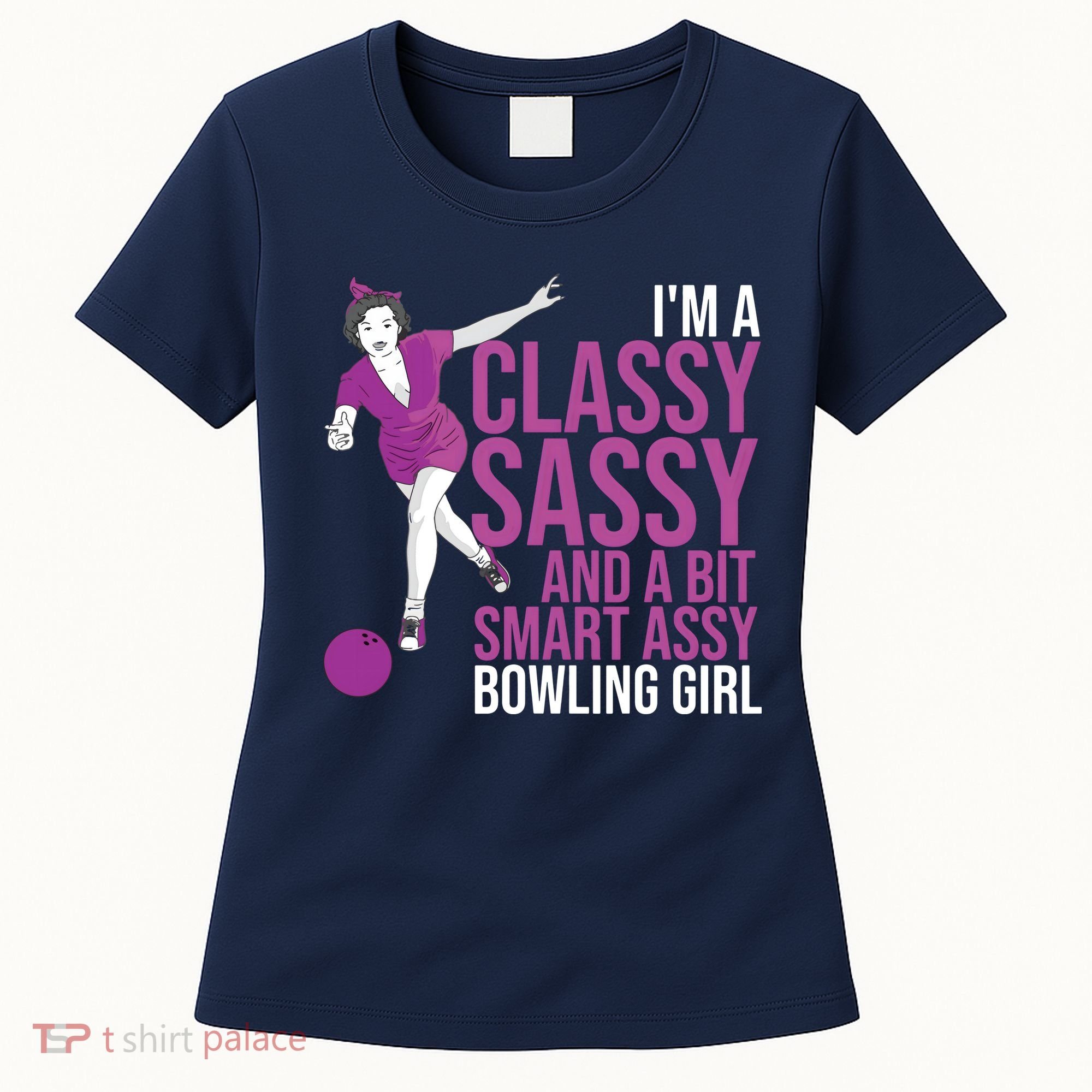 Funny Smart Assy Bowling Gift For Classy Bowler Women Women's T-Shirt