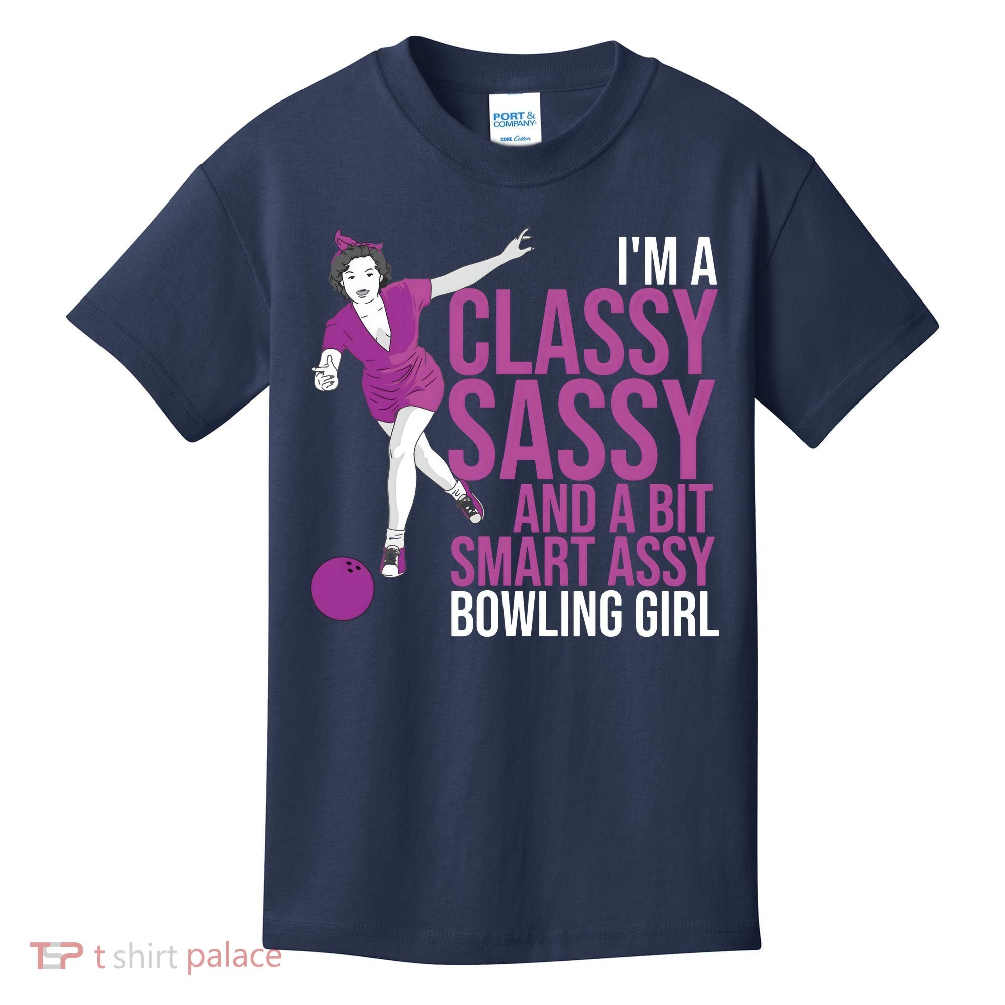 Funny Smart Assy Bowling Gift For Classy Bowler Women Kids T-Shirt