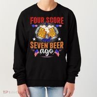 Four Score And Seven Beer Ago 4th Of July Women's Sweatshirt thumb 0