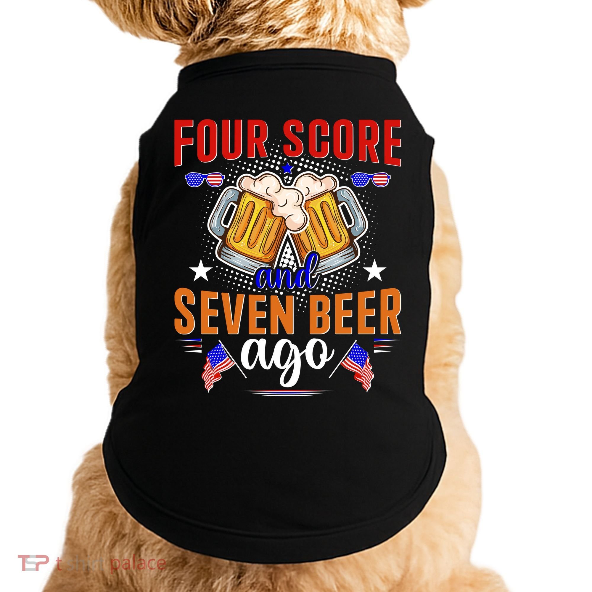 Four Score And Seven Beer Ago 4th Of July Doggie Tank