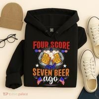Four Score And Seven Beer Ago 4th Of July Hoodie thumb 4