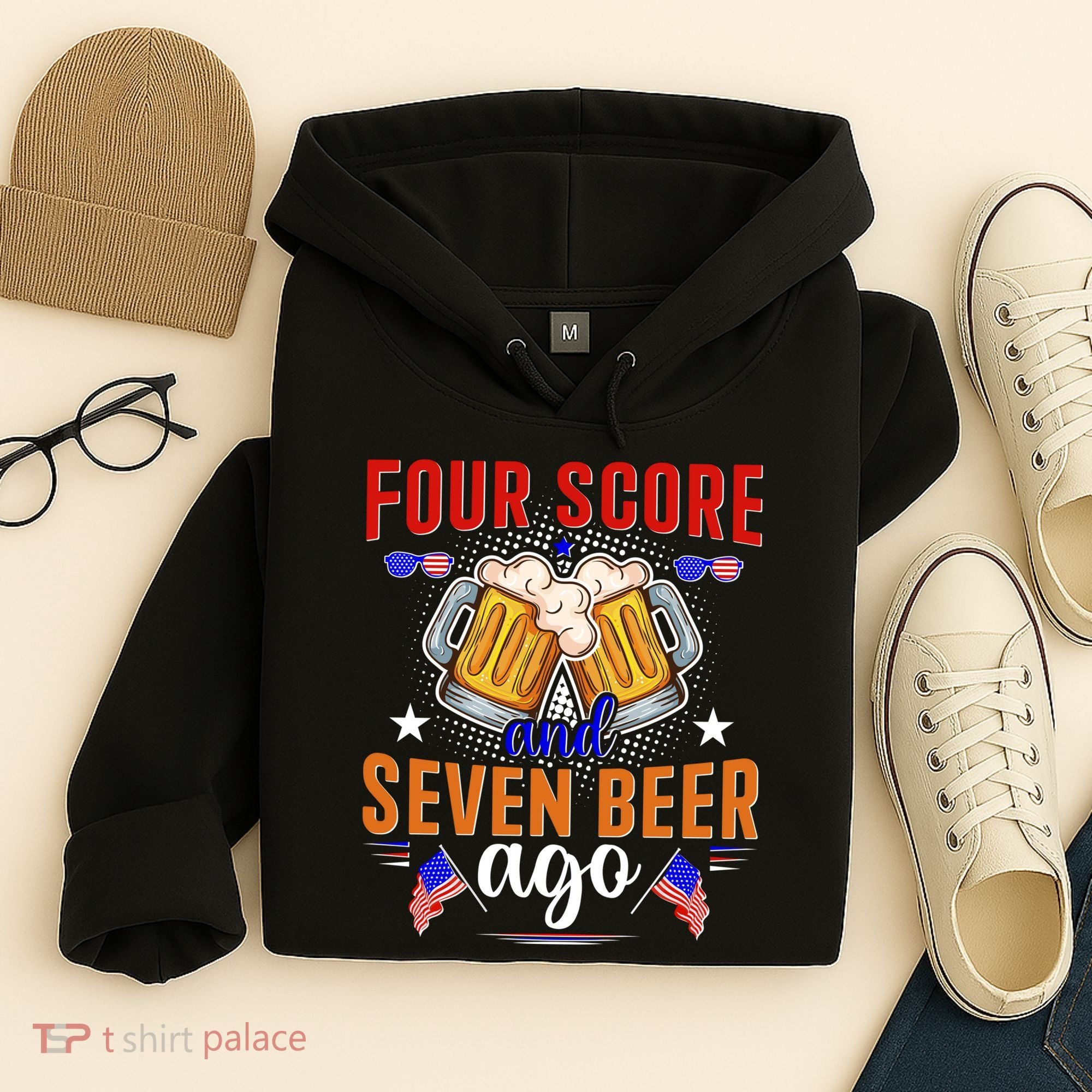 Four Score And Seven Beer Ago 4th Of July Hoodie