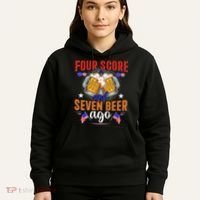 Four Score And Seven Beer Ago 4th Of July Hoodie thumb 5