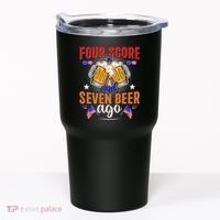 Four Score And Seven Beer Ago 4th Of July Tumbler thumb 0