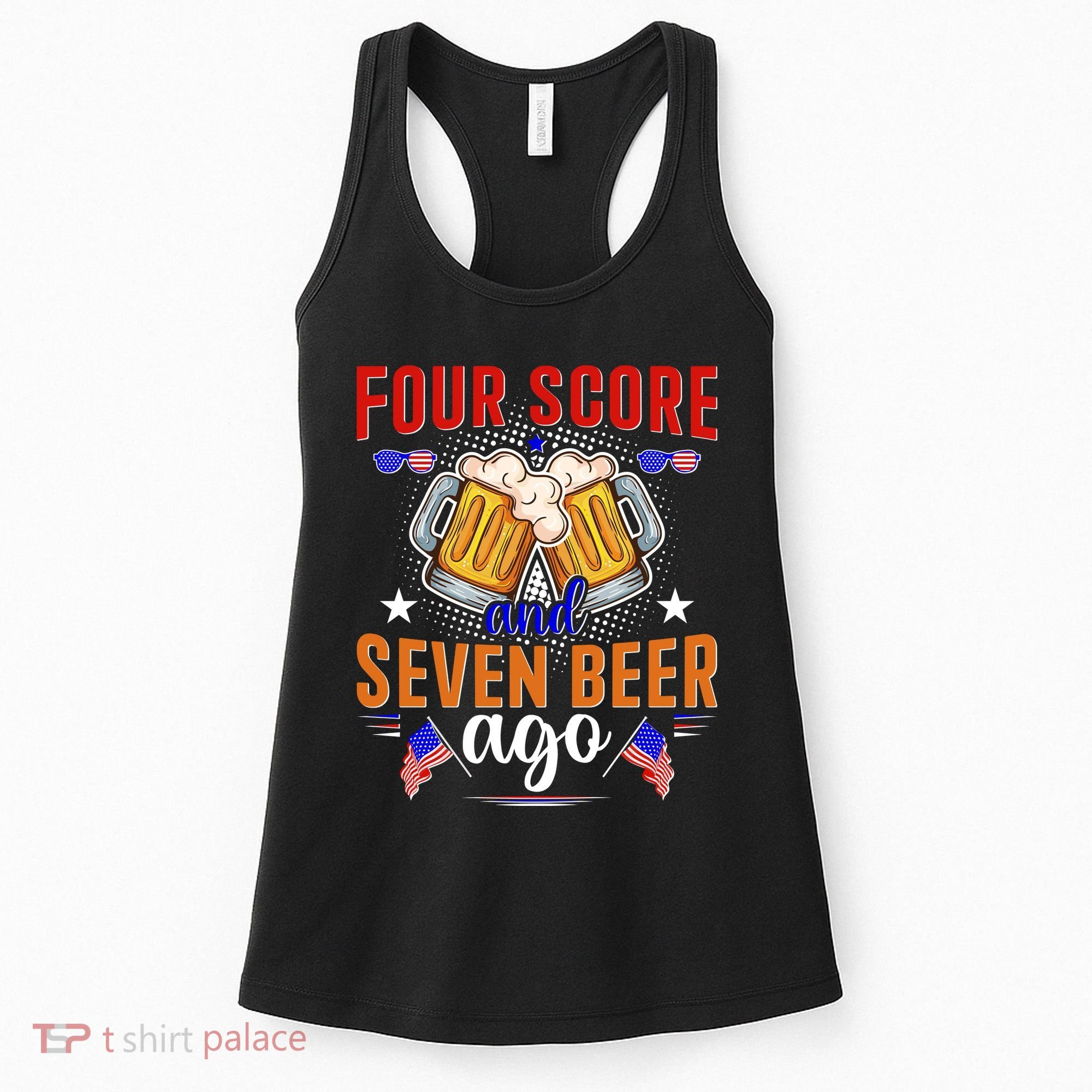 Four Score And Seven Beer Ago 4th Of July Women's Tank Top