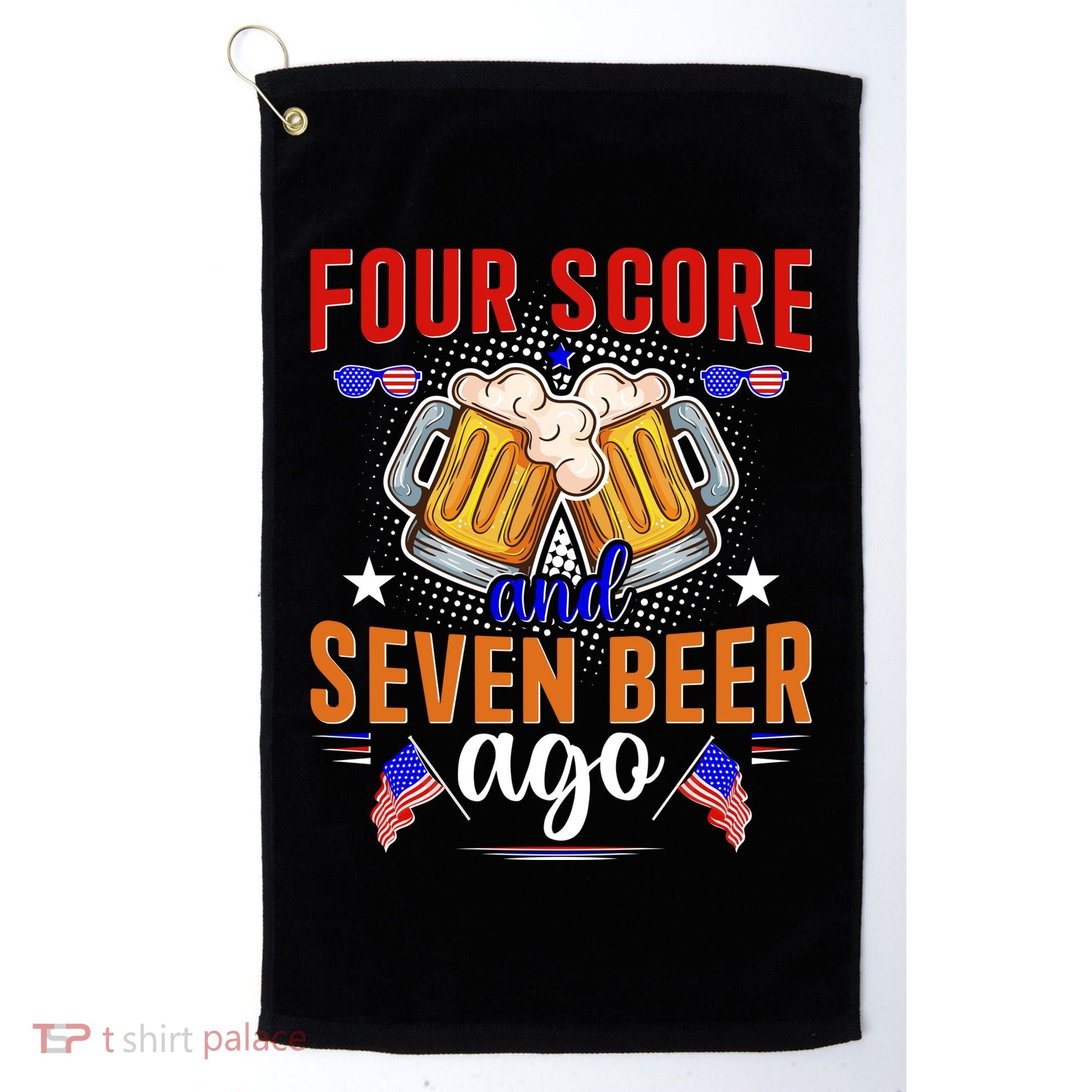 Four Score And Seven Beer Ago 4th Of July Golf Towel